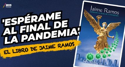 'Espérame al final de la pandemia', el libro de Jaime Ramos