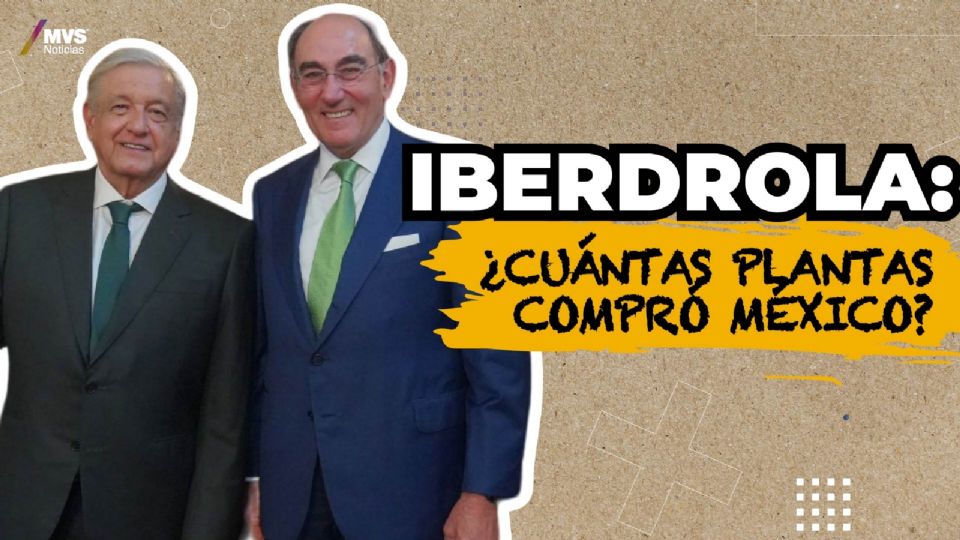 México compró 13 plantas de Iberdrola