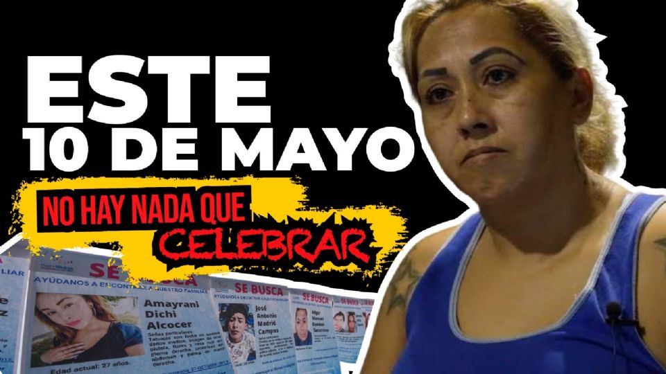 10 de mayo: Un día sin motivos para las madres buscadoras