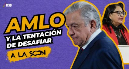 AMLO y la tentación de desafiar a la SCJN