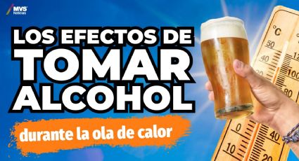 ¡Cuidado! no tomes alcohol durante una ola de calor