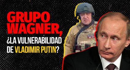 Vladimir Putin vs Grupo Wagner: ¿Qué pasa en Rusia?