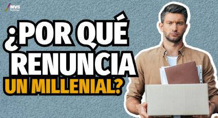 ¿Por qué renuncia un millenial?