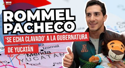 Rommel Pacheco 'se echa clavado' a la gubernatura de Yucatán