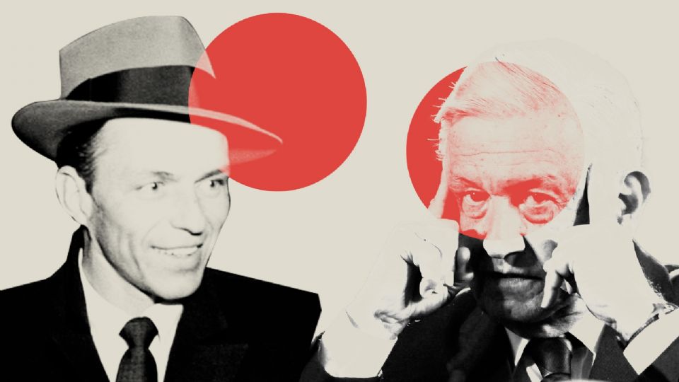 AMLO y Frank Sinatra.