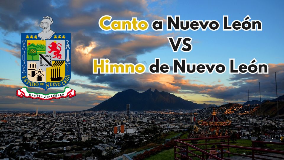 Canto a Nuevo León vs Himno de Nuevo León