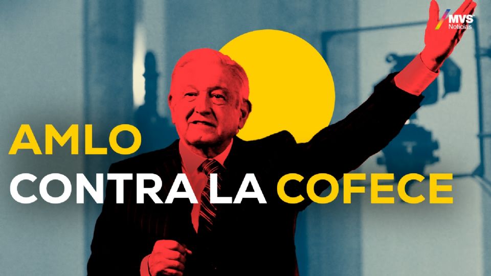 AMLO contra la Cofece