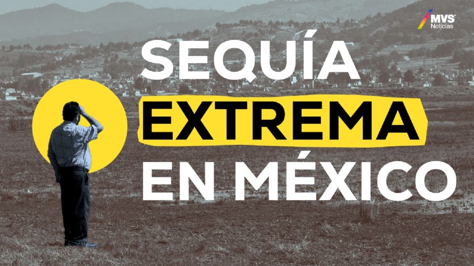 Sequía extrema en México