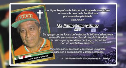 ¿De qué murió Jaime Luna, regiomontano que fue dos veces campeón de la Serie Mundial en beisbol?