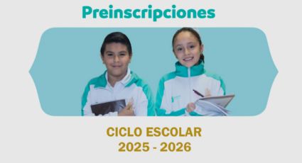 Preinscripciones en Nuevo León: ¿Cómo registrar a tu hijo para el Ciclo Escolar 2025-2026?