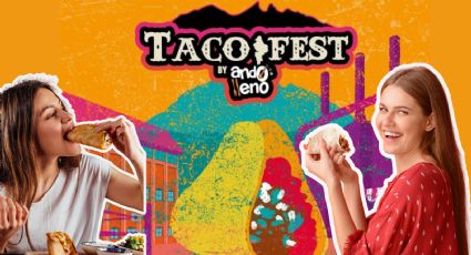 Taco Fest en Monterrey, ¿Dónde y cuándo es?