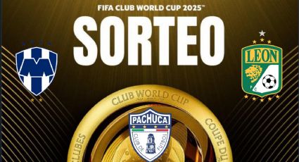 Mundial de Clubes: ¿En qué bombo están Pachuca, Rayados y León y quiénes son los posibles rivales?