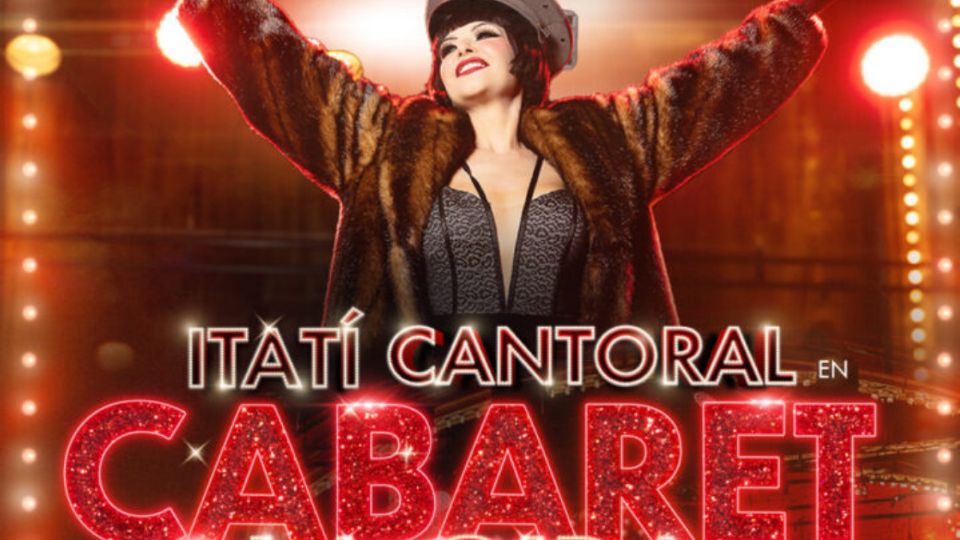 Itatí Cantoral llegará a Monterrey presentando la obra Cabaret.