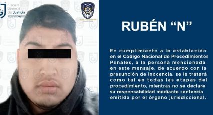FGJCDMX vincula a proceso a Rubén ‘N’ por su probable participación en el delito de secuestro agravado