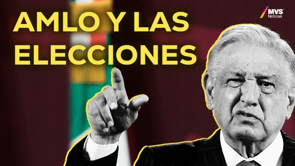 AMLO y las elecciones