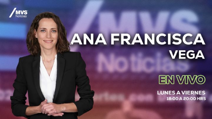MVS Noticias con Ana Francisca Vega EN VIVO: sigue las noticias y entrevistas de hoy, 19 abril 2024