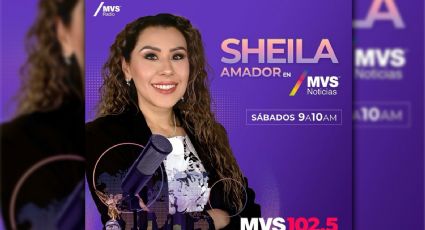 ¡Llega 'Sheila Amador en MVS Noticias' todos los sábados!