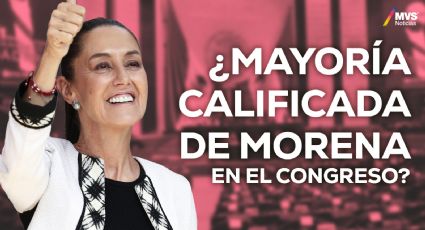 Claudia Sheinbaum ganó y Morena perfila a tener mayoría en San Lázaro, ¿qué significa?