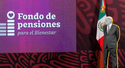 Fondo de Pensiones para el Bienestar: ¿A quiénes beneficia y cómo inscribirse?