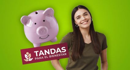 Conoce como funcionan las tandas del Bienestar y así acceder a 20 mil pesos de préstamo