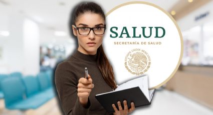 Hay una vacante de trabajo con sueldo de 39 mil pesos en la Secretaría de Salud