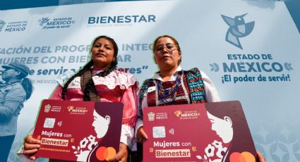 Tarjetas del Bienestar Mujeres: Así puedes saber si quedaste en el programa en Edomex