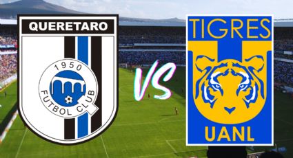 Querétaro vs Tigres ¿Cuándo y dónde ver el juego en vivo de la Liga MX?