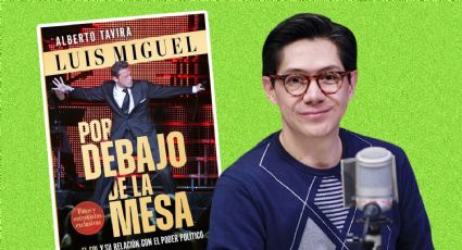 'Por debajo de la mesa': ¿Qué dice el libro de la relación de Luis Miguel y el poder político?