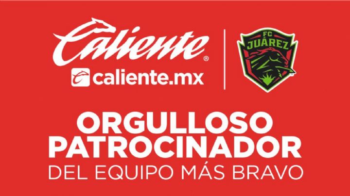 FC Juárez y Caliente.mx: su alianza destaca en el Clausura 2025