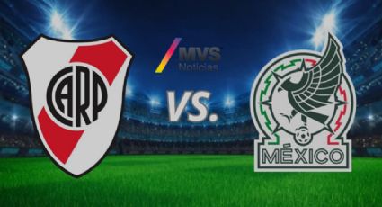 EN VIVO | River Plate vs México: jugadas destacadas del partido amistoso