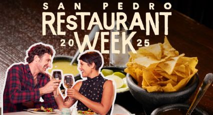 San Pedro Restaurant Week: 5 restaurantes que no te puedes perder