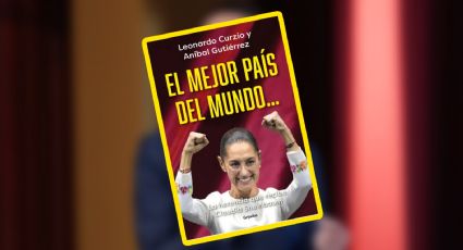 ‘El mejor país del mundo’: El libro que destapa los retos heredados por Sheinbaum