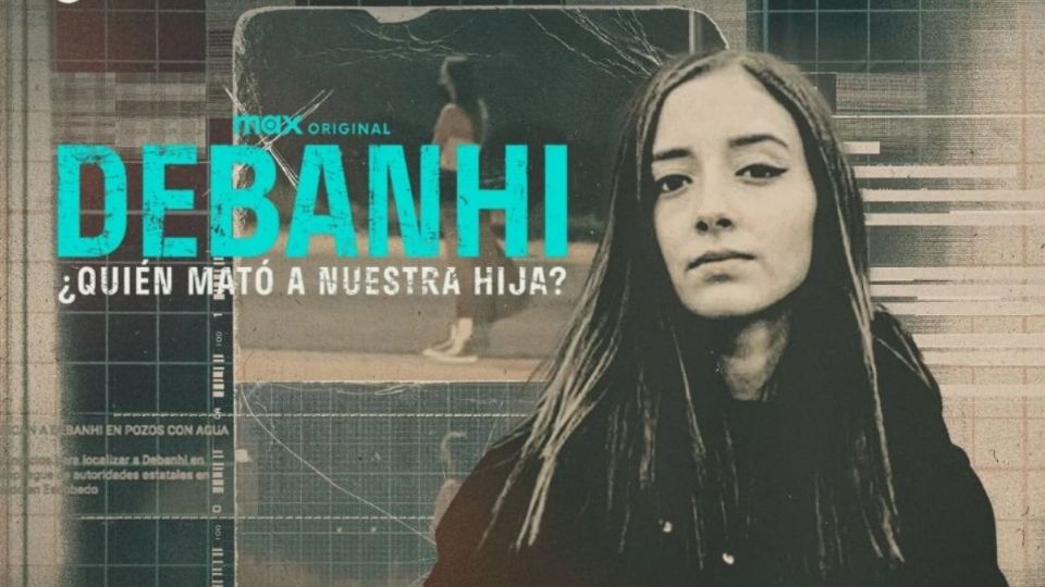Documental de Debanhi Escobar: ¿cuántos capítulos tiene y cuánto duran?
