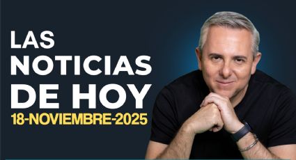 Inicia tu día con nuestro resumen de noticias 18 de noviembre de 2025