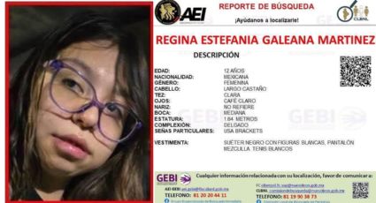 Buscan a Regina Estefanía, menor de 12 años desaparecida en Valle de Cumbres Premier, García