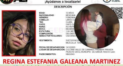 Encuentran a Regina Estefanía, menor de 12 años reportada como desaparecida en García