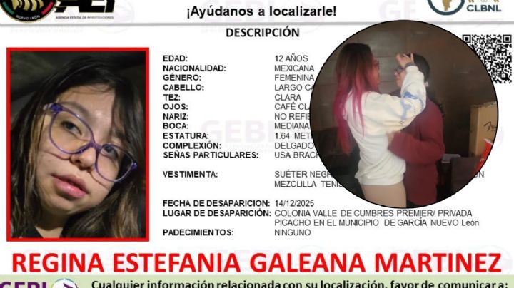Encuentran a Regina Estefanía, menor de 12 años reportada como desaparecida en García