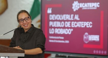 Ecatepec recupera casi mil millones de pesos y devuelve al pueblo lo robado