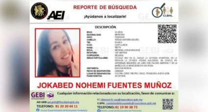 Buscan a Jokabed Nohemí Fuentes Muñoz; desapareció en Pesquería hace una semana