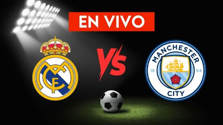 Real Madrid vs Manchester City: a qué hora y dónde ver en vivo el partido de Champions League