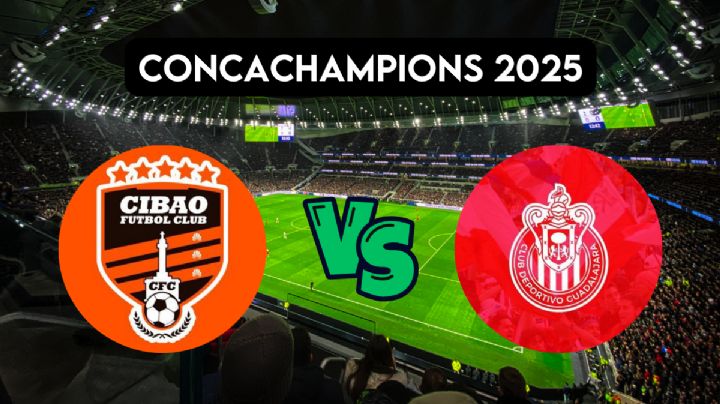 Cibao vs Chivas: a qué hora y dónde ver en vivo el partido de la Concachampions 2025