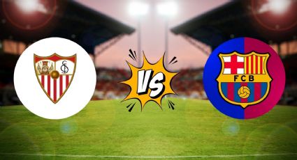 Sevilla vs Barcelona: a qué hora y dónde ver en vivo el partido de La Liga