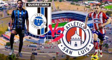 Querétaro vs Atlético San Luis: A qué hora y dónde ver en vivo el partido de la Jornada 6