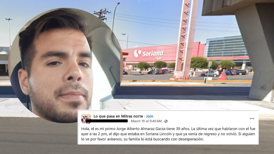 La familia de Jorge Alberto Almaraz pidió ayuda en redes sociales para localizarlo tras su desaparición el 17 de marzo. Ocho días después, fue encontrado sin vida.


