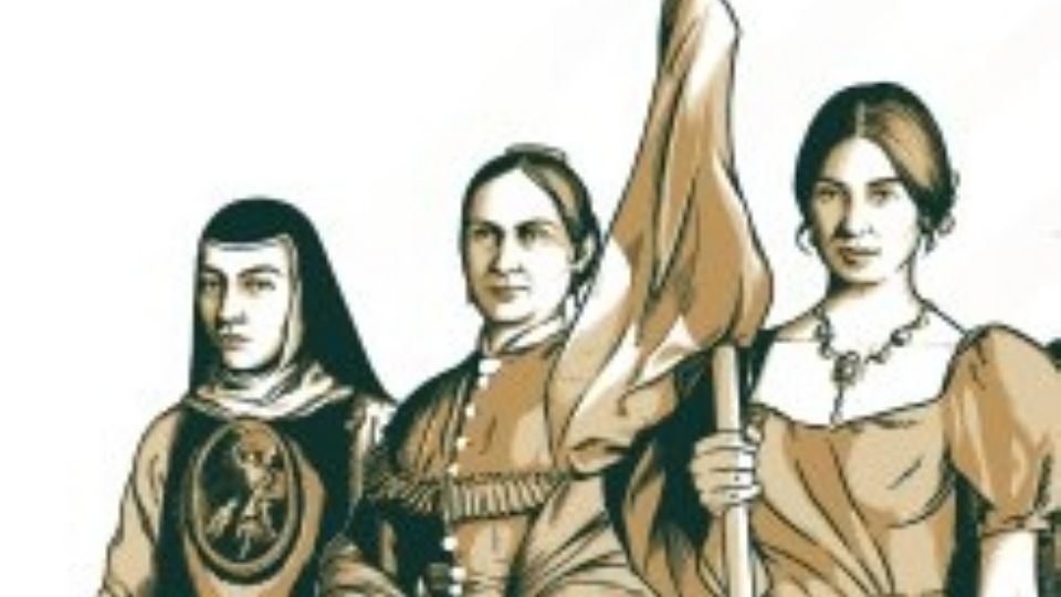 Mujeres que han contribuido a cambiar la historia de México.