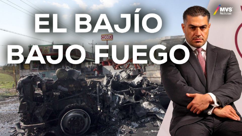 El Bajío bajo fuego