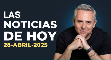 Inicia tu día con nuestro resumen de noticias 28 de abril de 2025