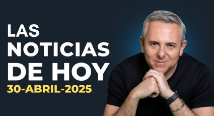 Inicia tu día con nuestro resumen de noticias 30 de abril de 2025