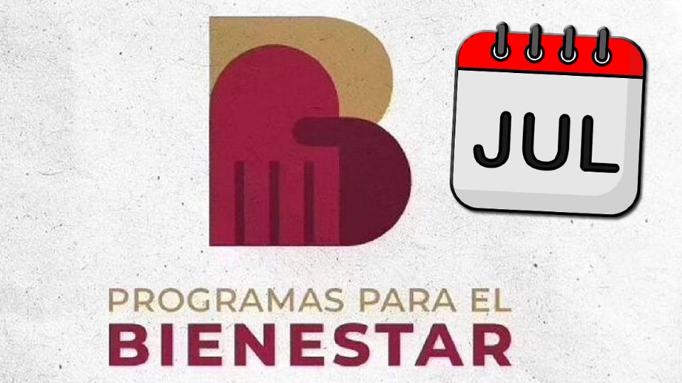 Este es el calendario para los Programas para el Bienestar de julio de 2025.