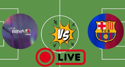 MVS Deportes EN VIVO | Liga MX Femenil vs Barcelona: goles y jugadas del Duelo de Estrellas 2025